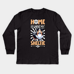 Home is with my Shetland Sheepdog Kids Long Sleeve T-Shirt